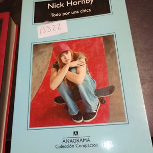 Nick Hornby  Todo Por Una Chica
