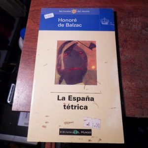 Honore De Balzac - La España Tetrica (w355