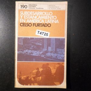 Celso Furtado. Subdesarrollo Y Estancamiento T4725