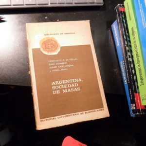 Argentina, Sociedad De Masas - Di Tella/ W756