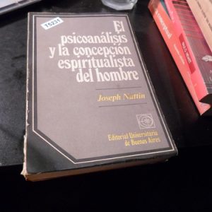 Psicoanálisis Y Concepción Espiritualista Del Hombre. Nuttin