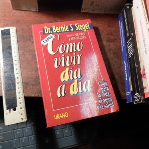 Como Vivir Día A Día Dr. Bernie S. Siegel (t4093