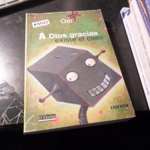 A Dios Gracias Existe El Cielo - Obi