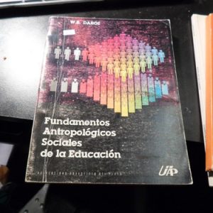 Fundamentos Antropológicos Sociales De La Educación Daros