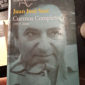 Juan José Saer  Cuentos Completos