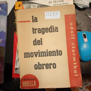 Tragedia Del Movimiento Obrero