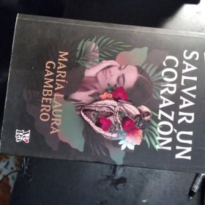 Salvar Un Corazón María Laura Gambero