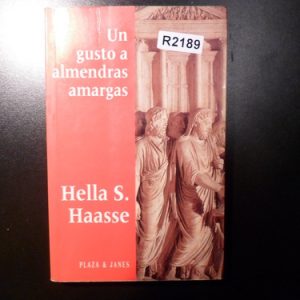 Un Gusto A Almendras Amargas Del Autor Hella S. Haasse R2189