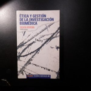 Etica Y Gestion De La Investigacion Biomedica  Rivera T4473
