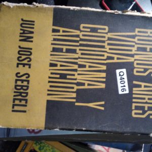 Cotidiana Y Alienación Juan Jose Sebreli