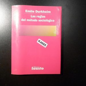 Emile Durkheim Las Reglas Del Método Sociológico K4665
