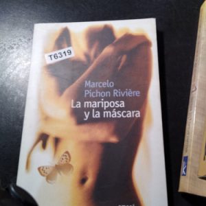 Mariposa Y La Mascara, La - Pichon Riviere,