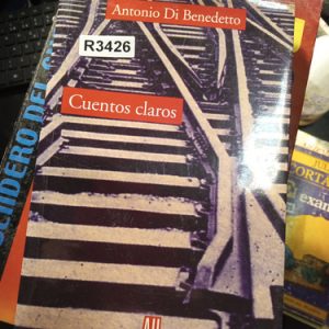 Antonio Di Benedetto  R3426  Cuentos Claros