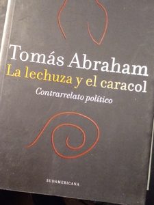 Tomás Abraham - La Lechuza Y El Caracol