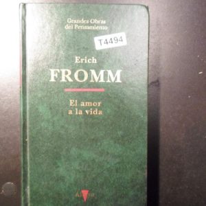 Erich Fromm El Amor A La Vida T4494