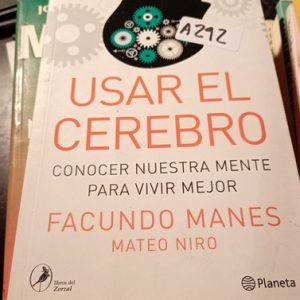 Usar El Cerebro  Conocer Nuestra Mente Para Vivir Mejor  Fac