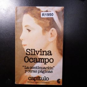 Silvina Ocampo La Continuación Y Otras Páginas R1950