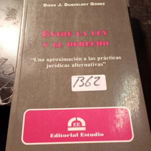 Diego J. Duquelsky Gómez  Entre La Ley Yel Derecho