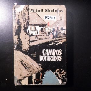 Mijail Sholojov Campos Roturados R2831