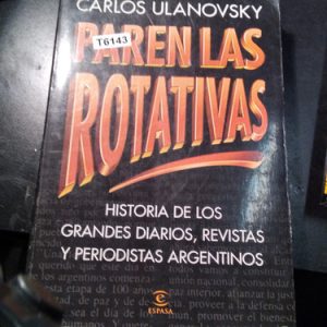 Paren Las Rotarivas Carlos Ulanovsky Espasa Editores
