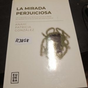 La Mirada Perjuiciosa