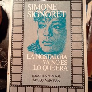 Az27  Simone Signoret  La Nostalgia Ya No Es Lo Que Era  Bib
