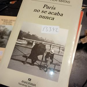 Enrique Vila-matas  Paris No Se Acaba Nunca