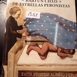 Carlos Piñeiro Iñíguez  Bajo Un Cielo De Estrellas Peronista