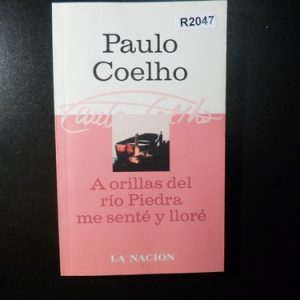 Paulo Coelho A Orillas Del Río Piedra Me Senté Y Lloré R2047
