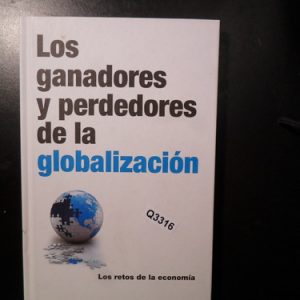 Los Ganadores Y Perdedores De La Globalizacion Q3316