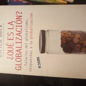 Ulrich Beck  ¿qué Es La Globalización