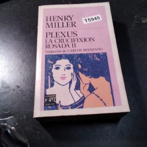 Plexus La Crucifixión Rosada Ii Henry Miller Ed Plaza & Jané