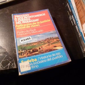 Proceso A Los Montoneros Y Guerra Del Paraguay De Paoli