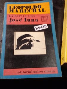Leopoldo Marechalla Batalla De Jose Luna