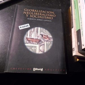 Globalización, Neoliberalismo Y Socialismo Lapolla K4948