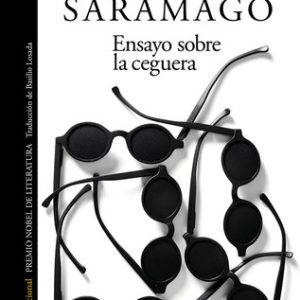 José Saramago  Ensayo Sobre La Ceguera