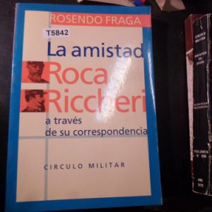 La Amistad Roca - Riccheri - Rosendo Fraga