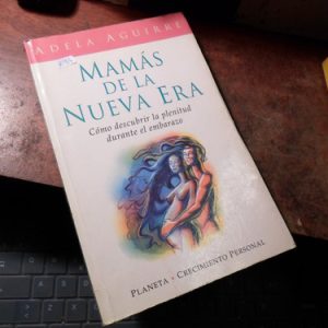 Mamas De La Nueva Era De Adela Aguirre (h1924