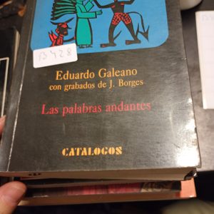 Eduardo Galeano Las Palabras Andantes