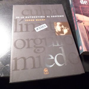 De La Autoestima Al Egoismo - Jorge Bucay