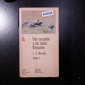 Mansilla. Una Excursión A Los Indios. K4239 2 Tomos