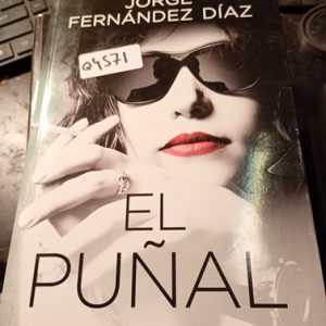 Jorge Fernández Díaz  04571  El Puñal  Novela Planeta
