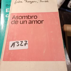 Roger, Taizé  Asombro De Un Amor