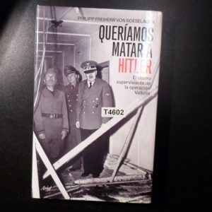 Queríamos Matar A Hitler, De Philipp Freiherr Von T4602