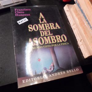 A La Sombra Del Asombro Francisco Claro Huneeus K4737