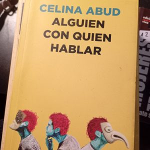 Celina Abud  Alguien Con Quien Hablar