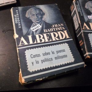 Cartas Sobre La Prensa Y La Política Militante Alberdi K4351