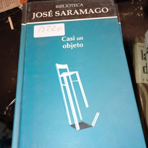 José Saramago   Casi Un Objeto