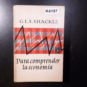 Para Comprender La Economía, G. L. S. Shackle