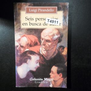 Luigi Pirandello Seis Personajes En Busca De Autor T4911